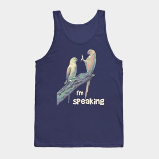 I'm Speaking Birds Tank Top